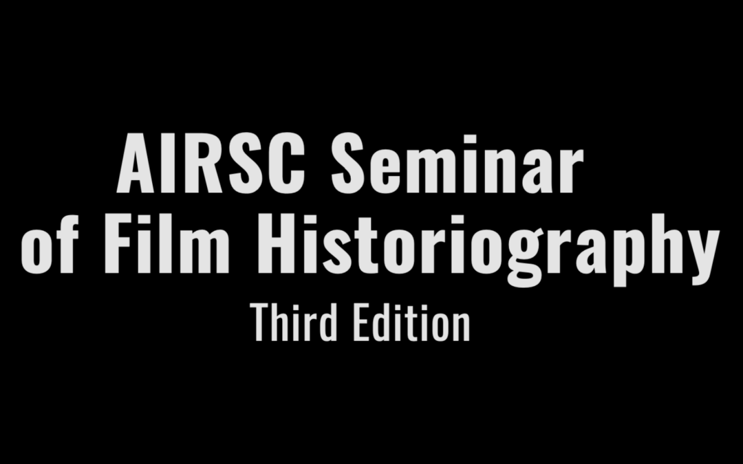 AIRSC Seminar of Film Historiography